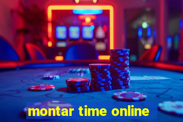 montar time online